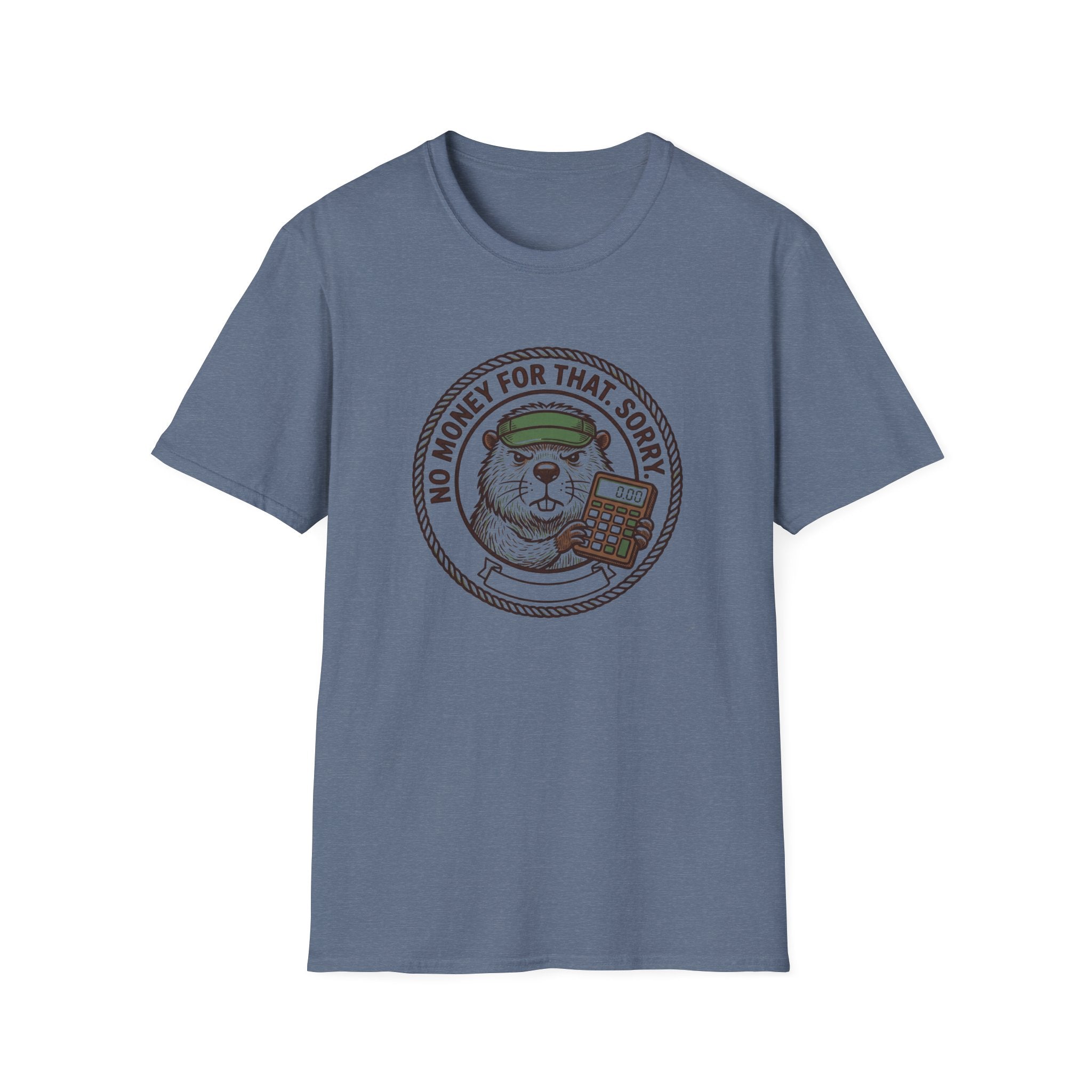 No Money For That. Sorry. T-Shirt