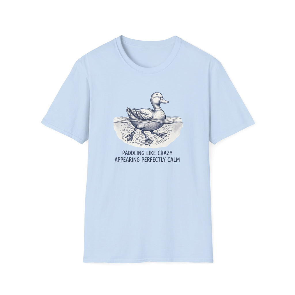 Paddling Like Crazy Appearing Perfectly Calm T-Shirt