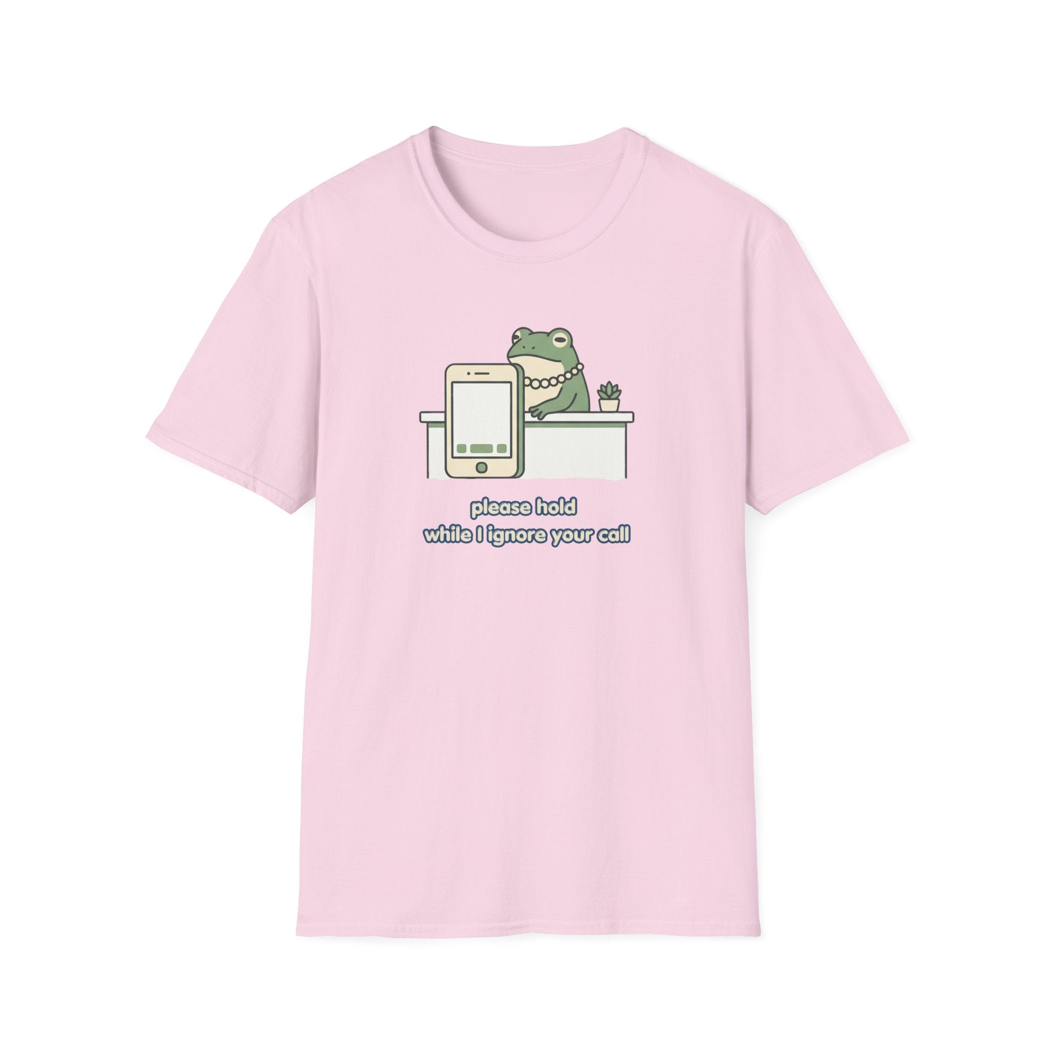 Please Hold While I Ignore Your Call T-Shirt