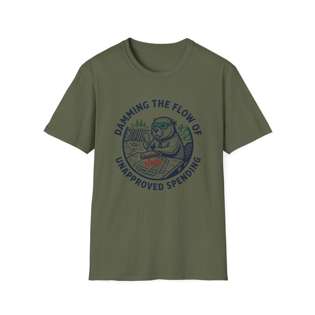 Damming The Flow Of Unapproved Spending T-Shirt