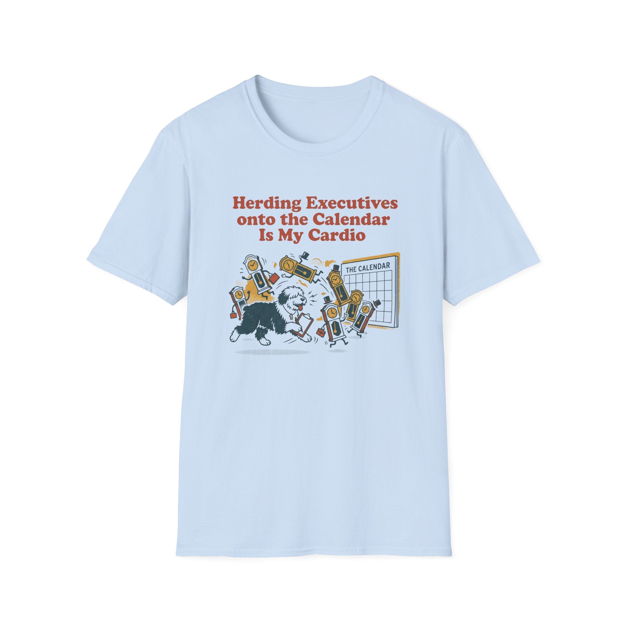 Herding Executives Onto The Calendar Is My Cardio T-Shirt