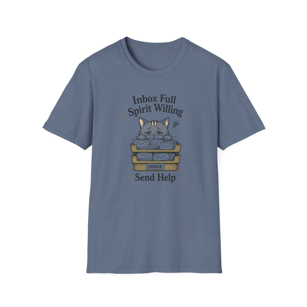 Inbox Full. Spirit Willing. Send Help T-Shirt