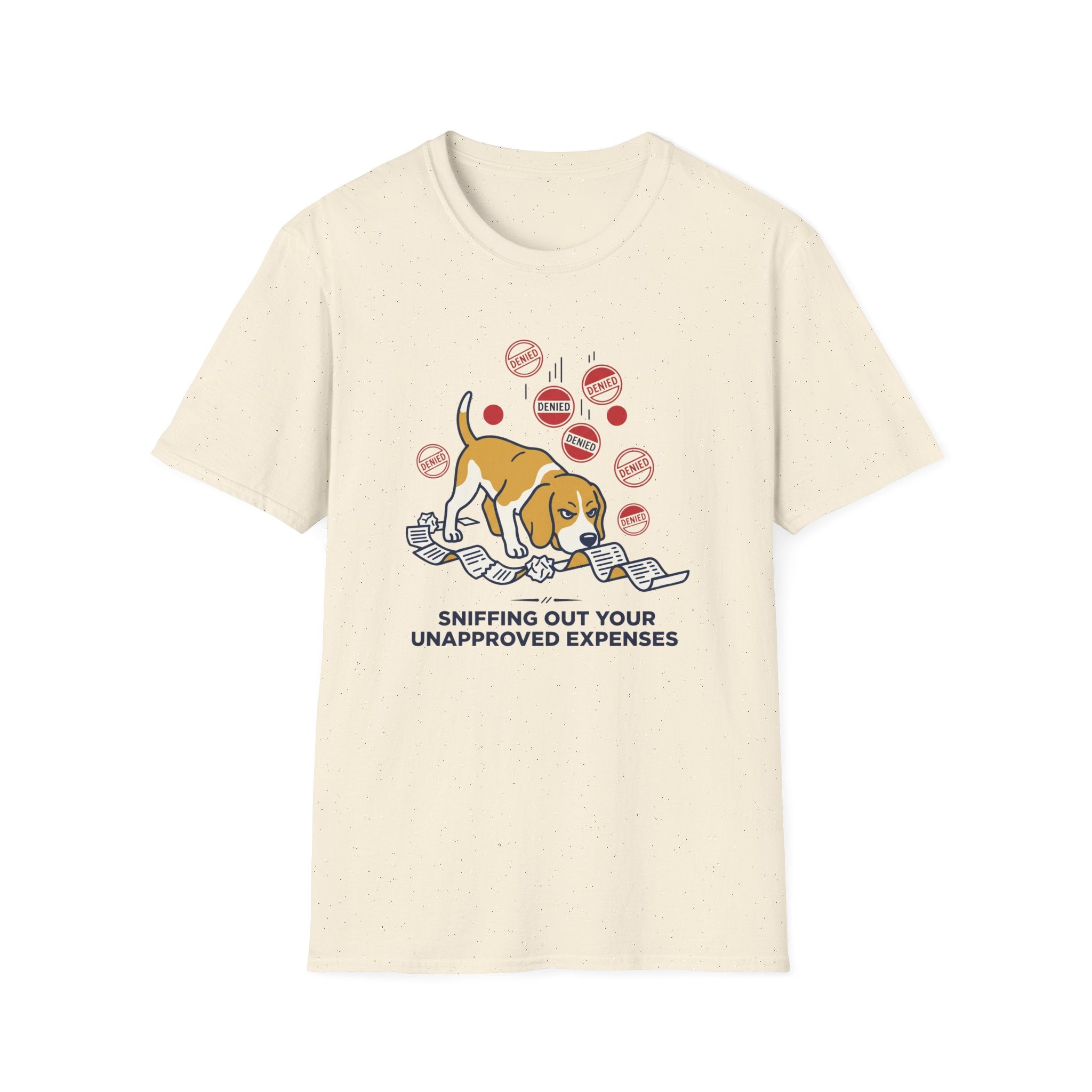 Sniffing Out Your Unnapproved Expenses T-Shirt
