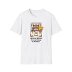 I Know Where Everything Is Hidden T-Shirt