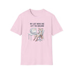 My Last Nerve Has Left The Building T-Shirt