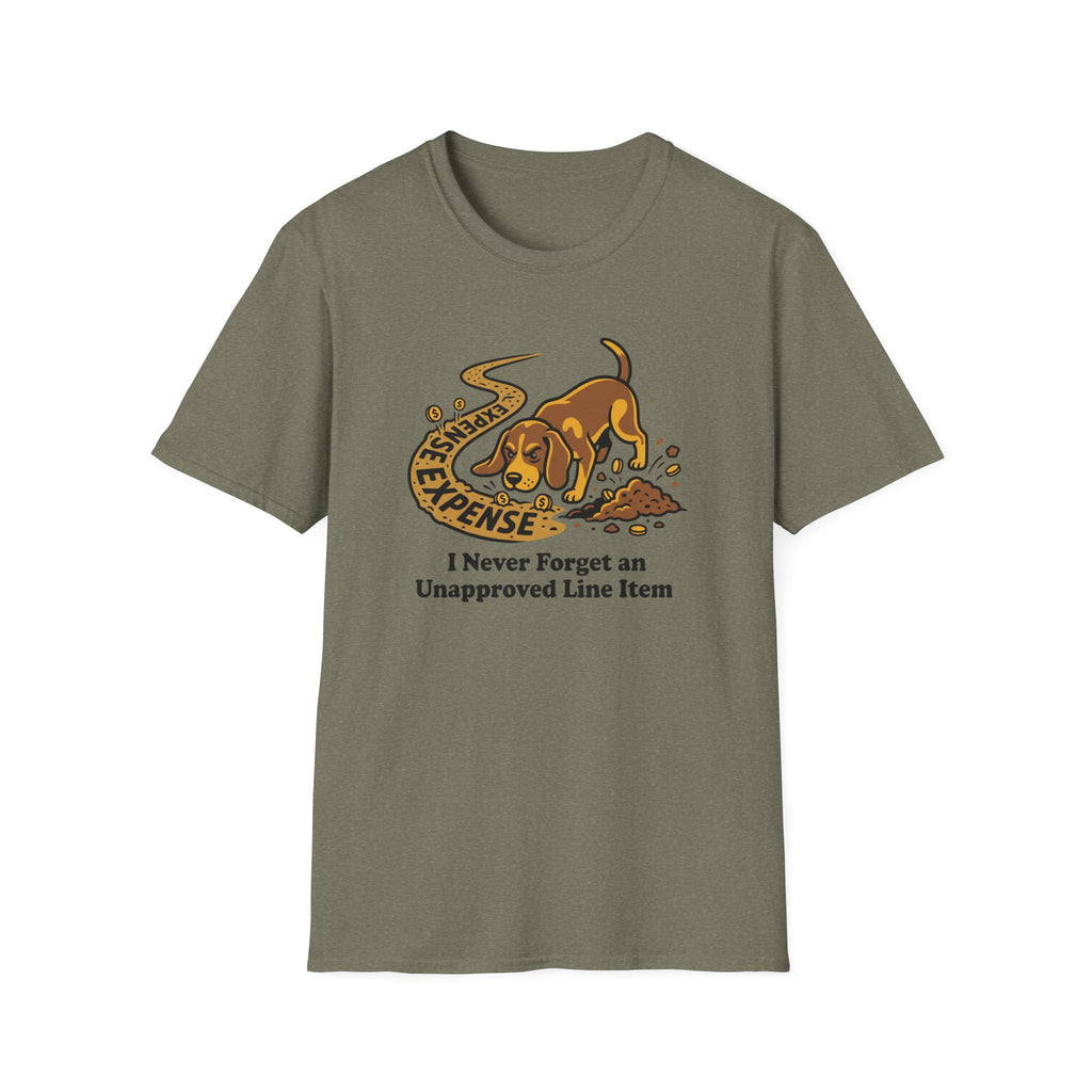 I Never Forget An Unapproved Line Item T-Shirt