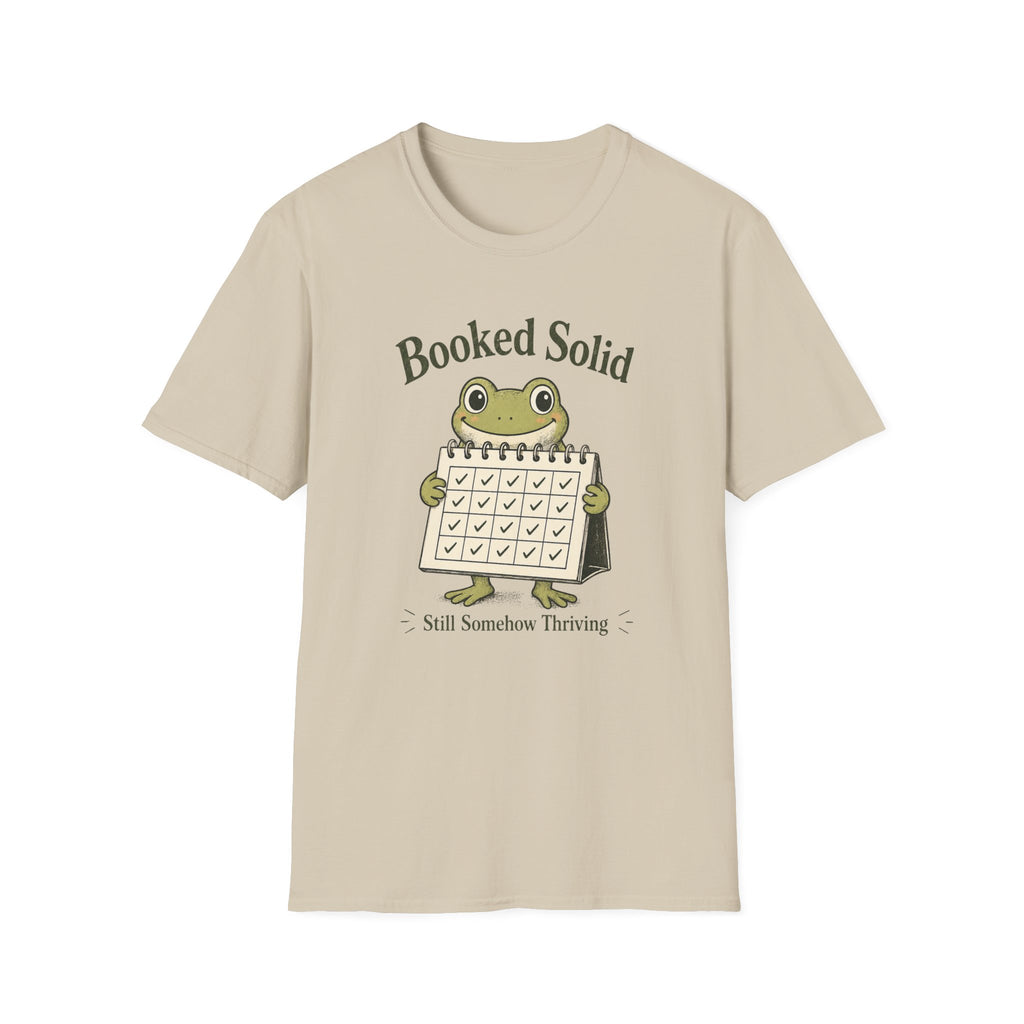 Booked Solid Still Somehow Thriving T-Shirt