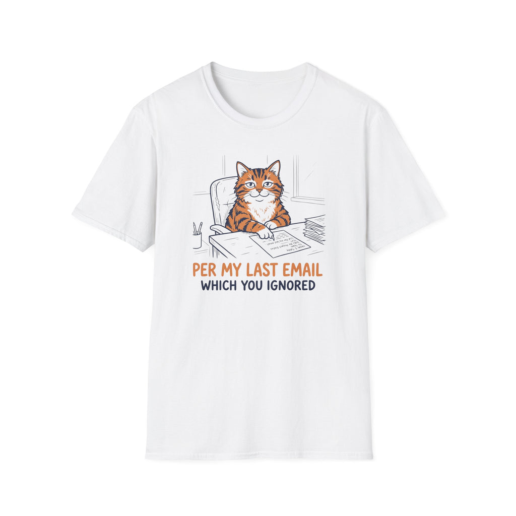 Per My Last Email Which You Ignored T-Shirt