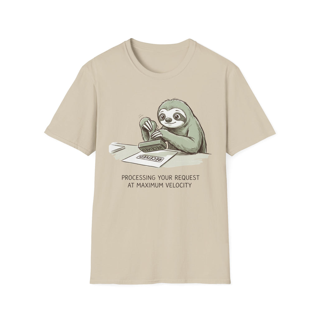 Processing Your Request At Maximum Velocity T-Shirt