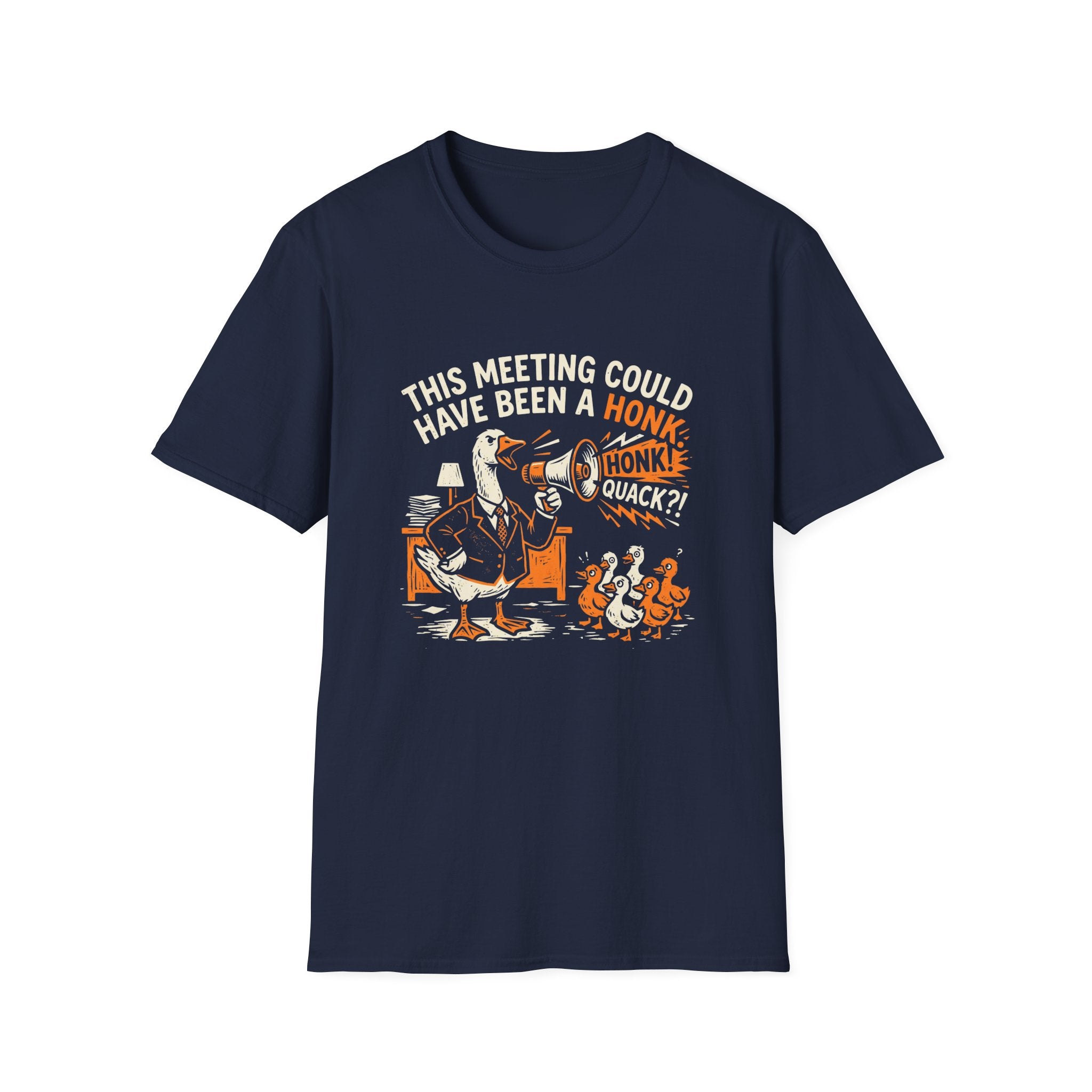 This Meeting Could Have Been A Honk T-Shirt