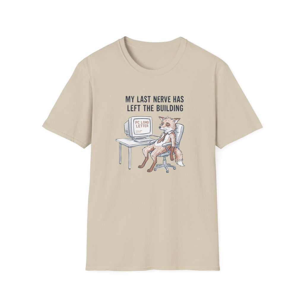 My Last Nerve Has Left The Building T-Shirt