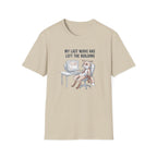 My Last Nerve Has Left The Building T-Shirt