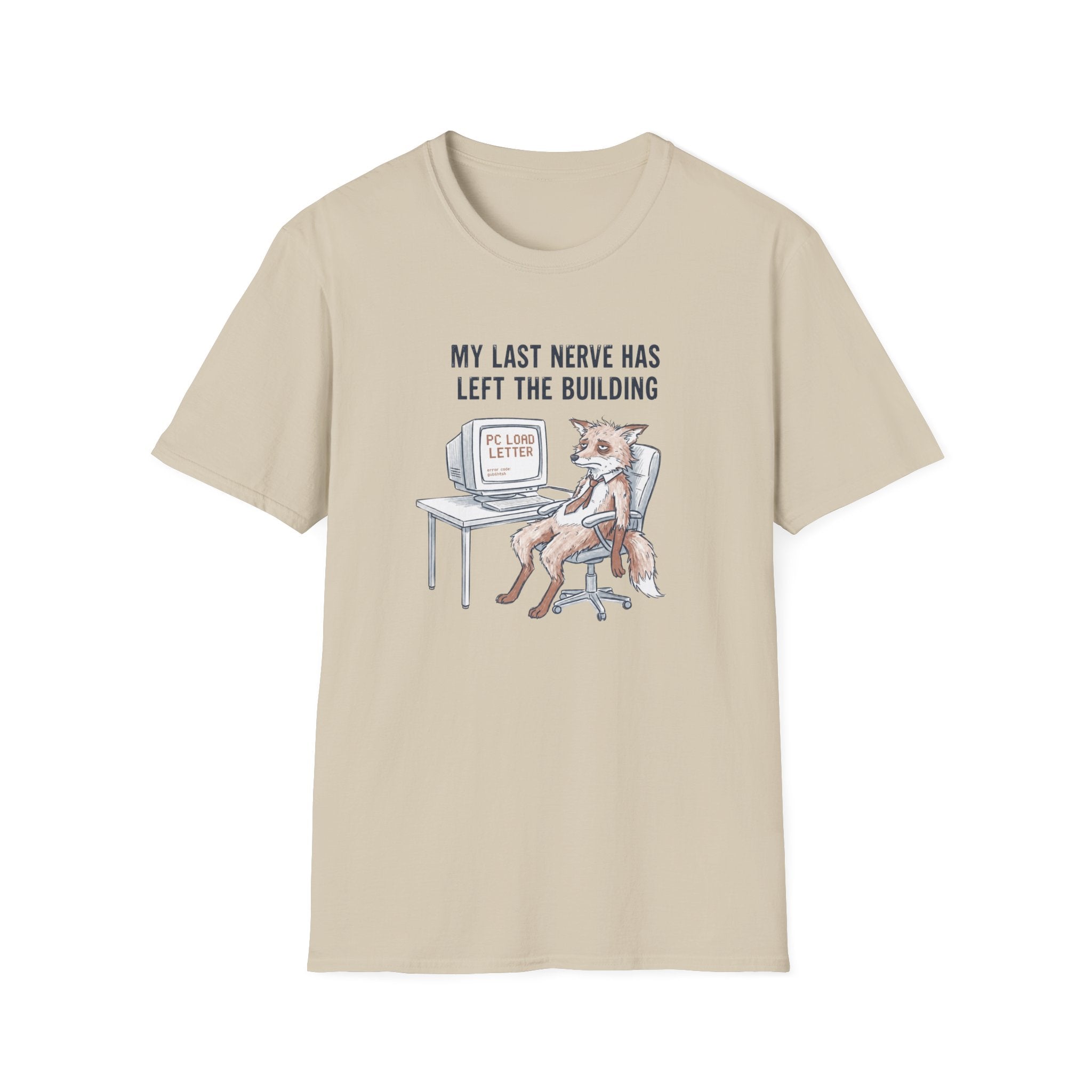 My Last Nerve Has Left The Building T-Shirt