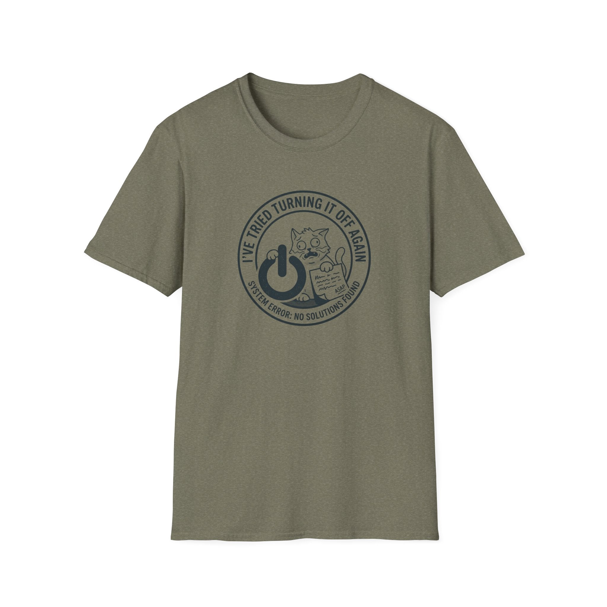 I Have Tried Turning It Off T-Shirt