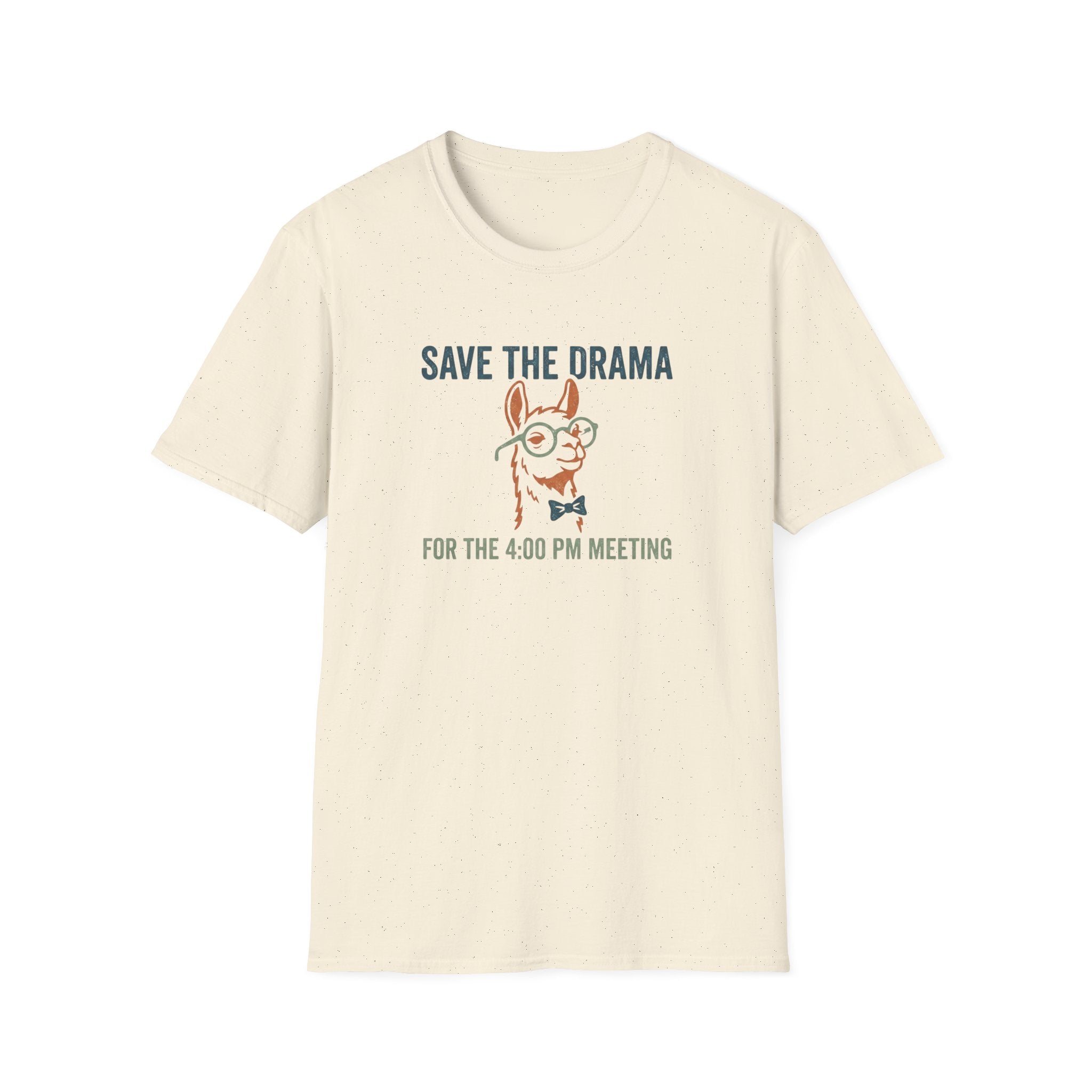 Save The Drama For The 4pm Meeting T-Shirt