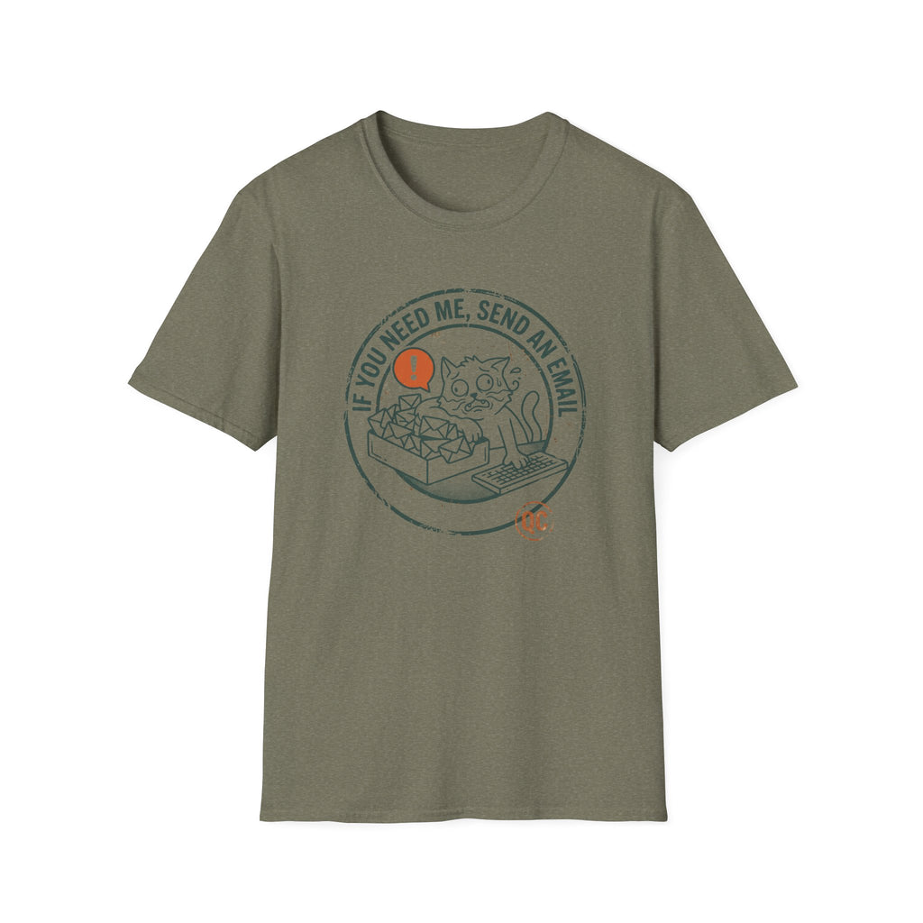 If You Need Me Send An Email Frazzled Cat This T-Shirt