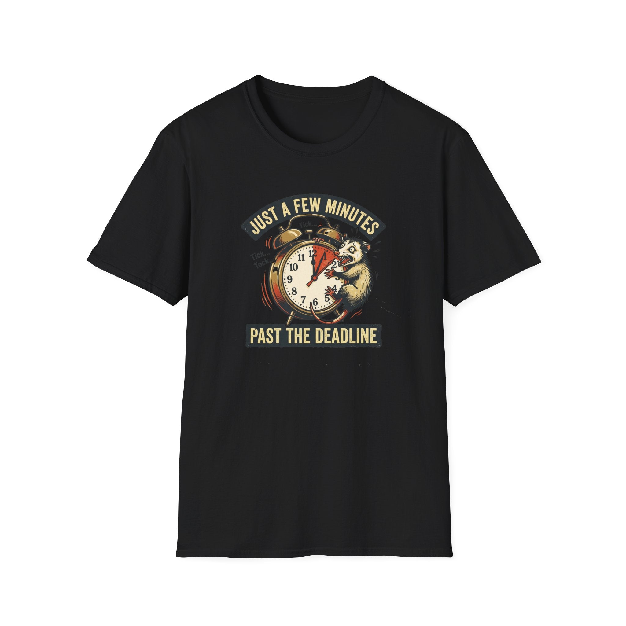 Just A Few Minutes Past the Deadline T-Shirt