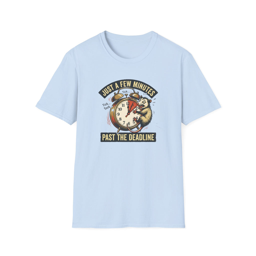 Just A Few Minutes Past the Deadline T-Shirt