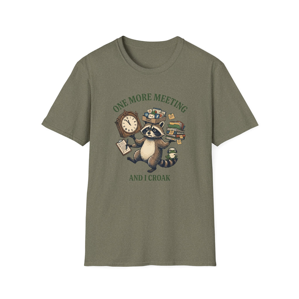 One More Meeting And I Croak T-Shirt