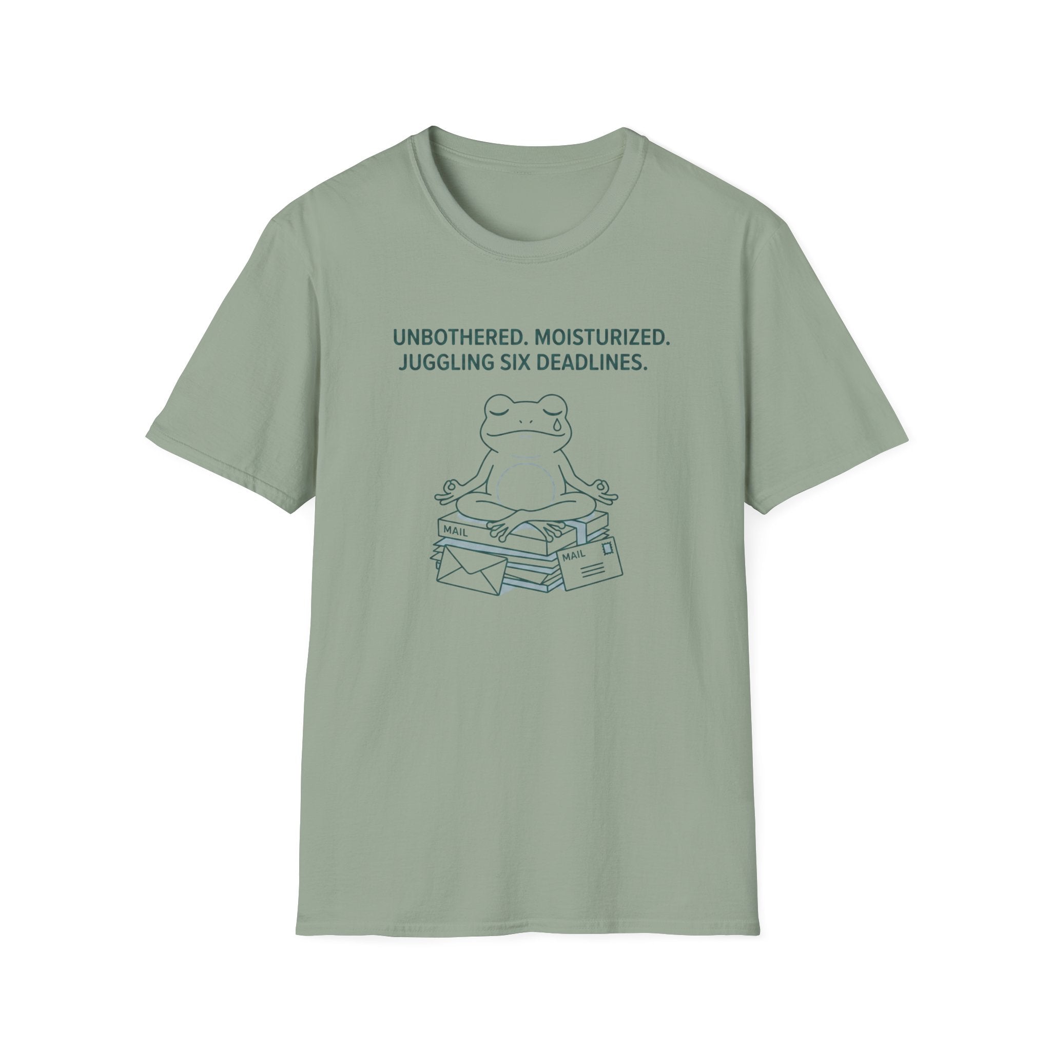 Unbothered. Moisturized. Juggling Six Deadlines. T-Shirt