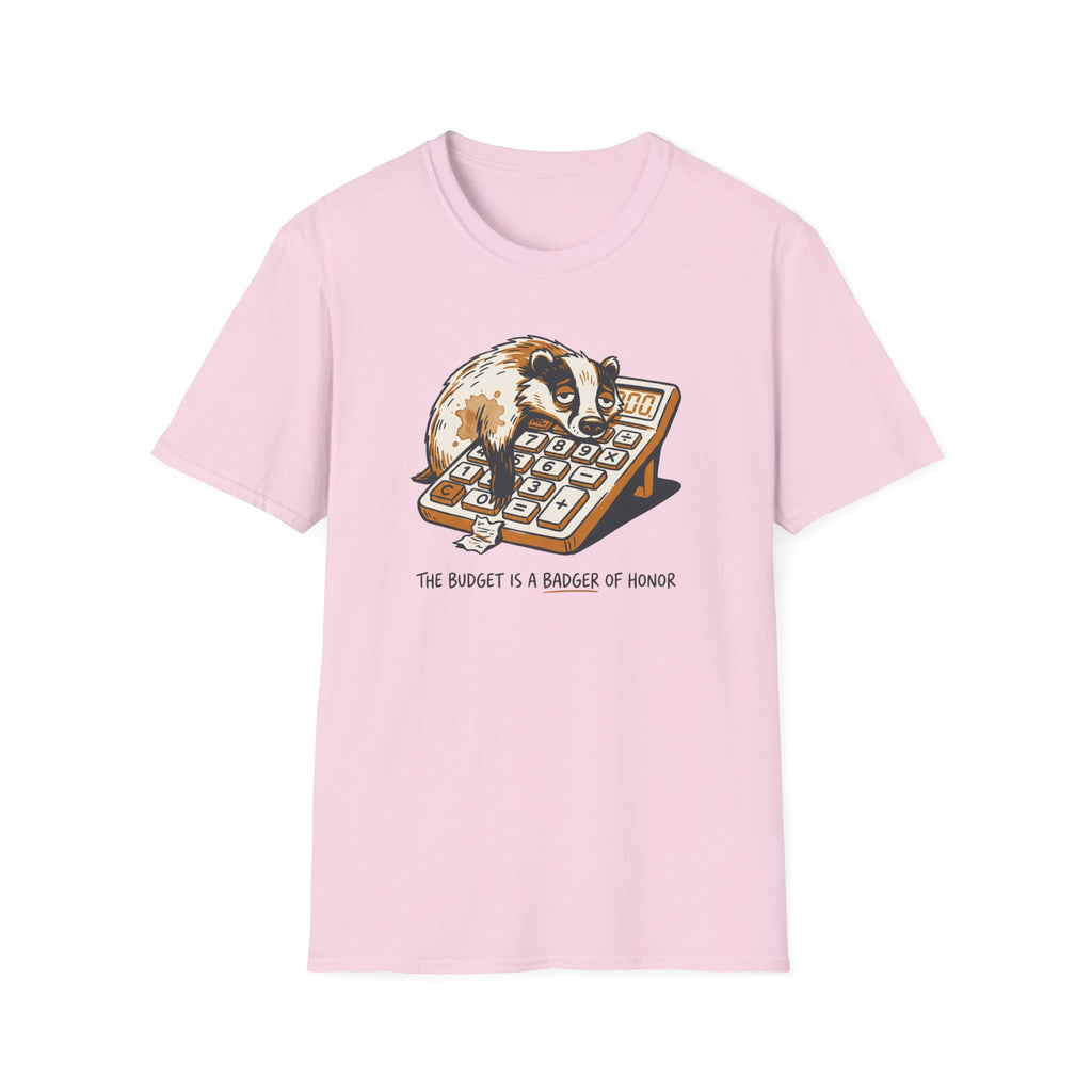 The Budget Is A Badger Of Honor T-Shirt