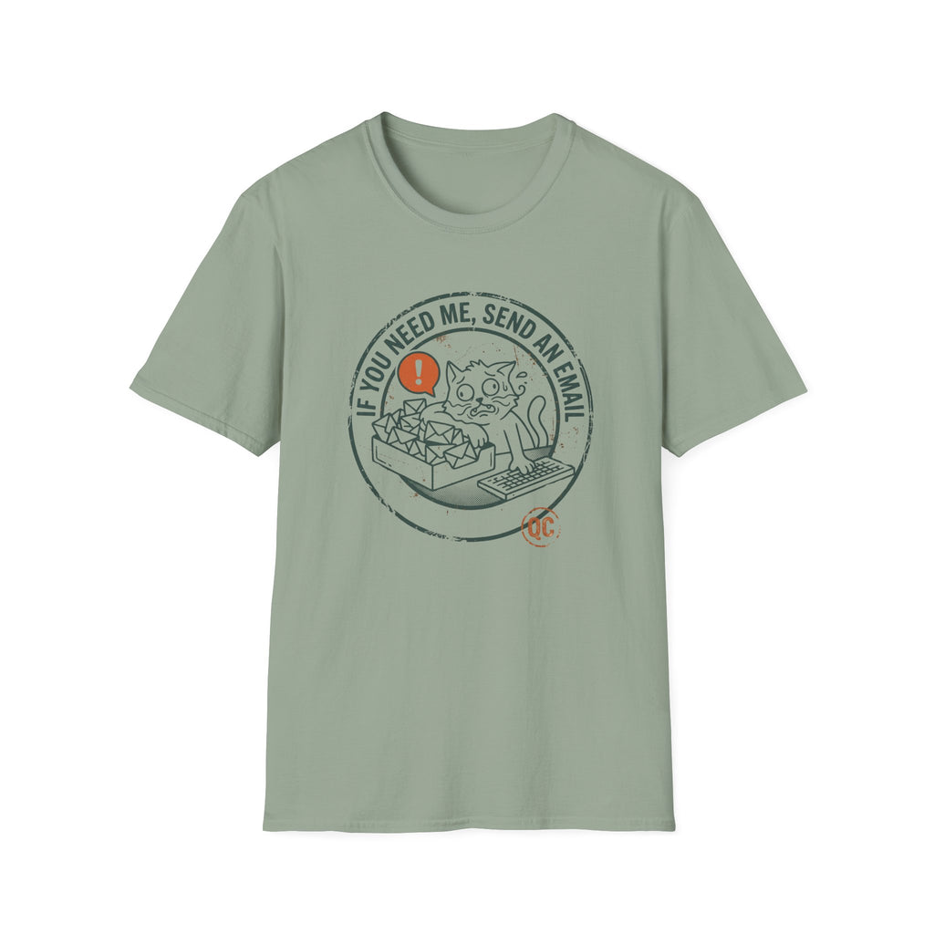 If You Need Me Send An Email Frazzled Cat This T-Shirt
