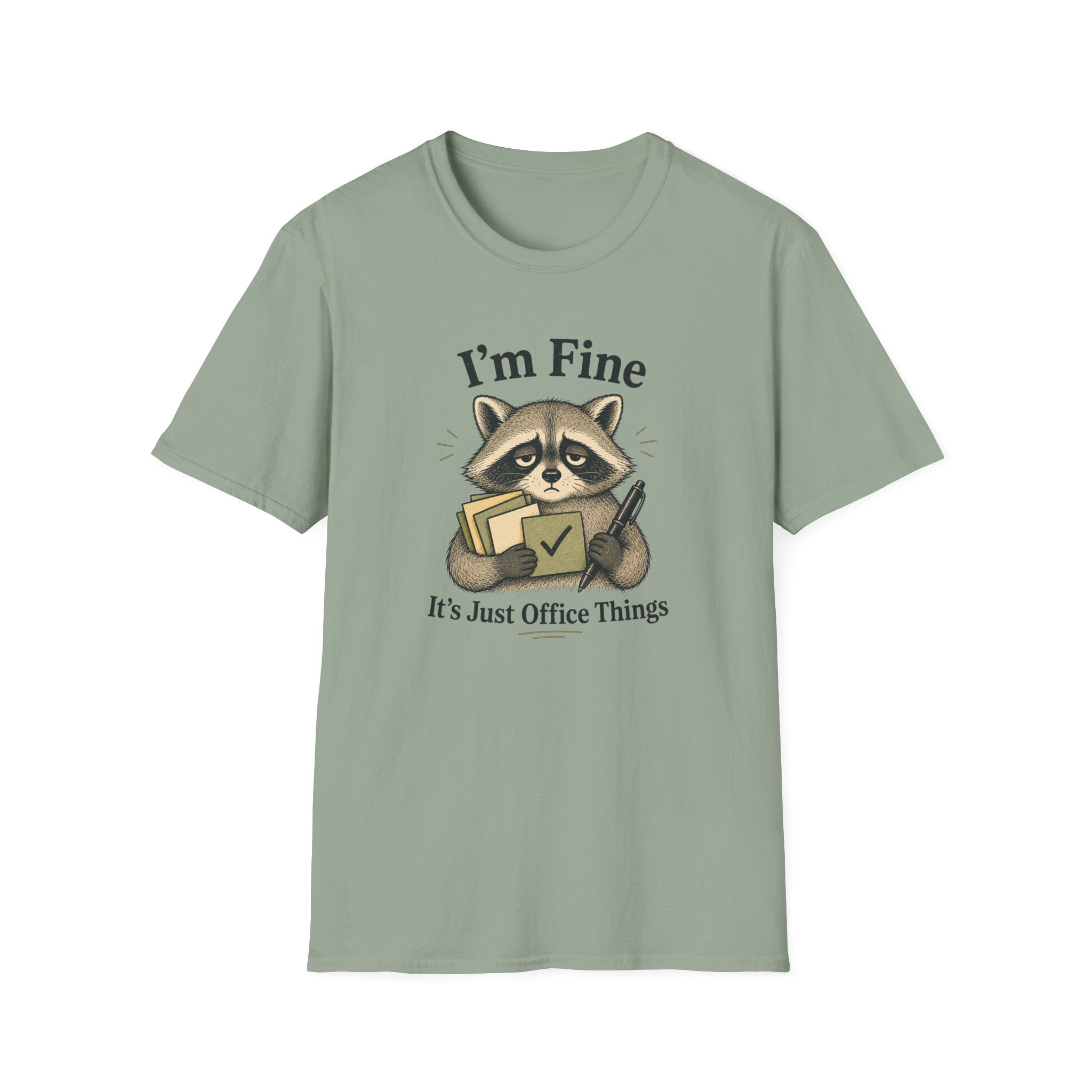 I Am Fine It's Just Office Things T-Shirt