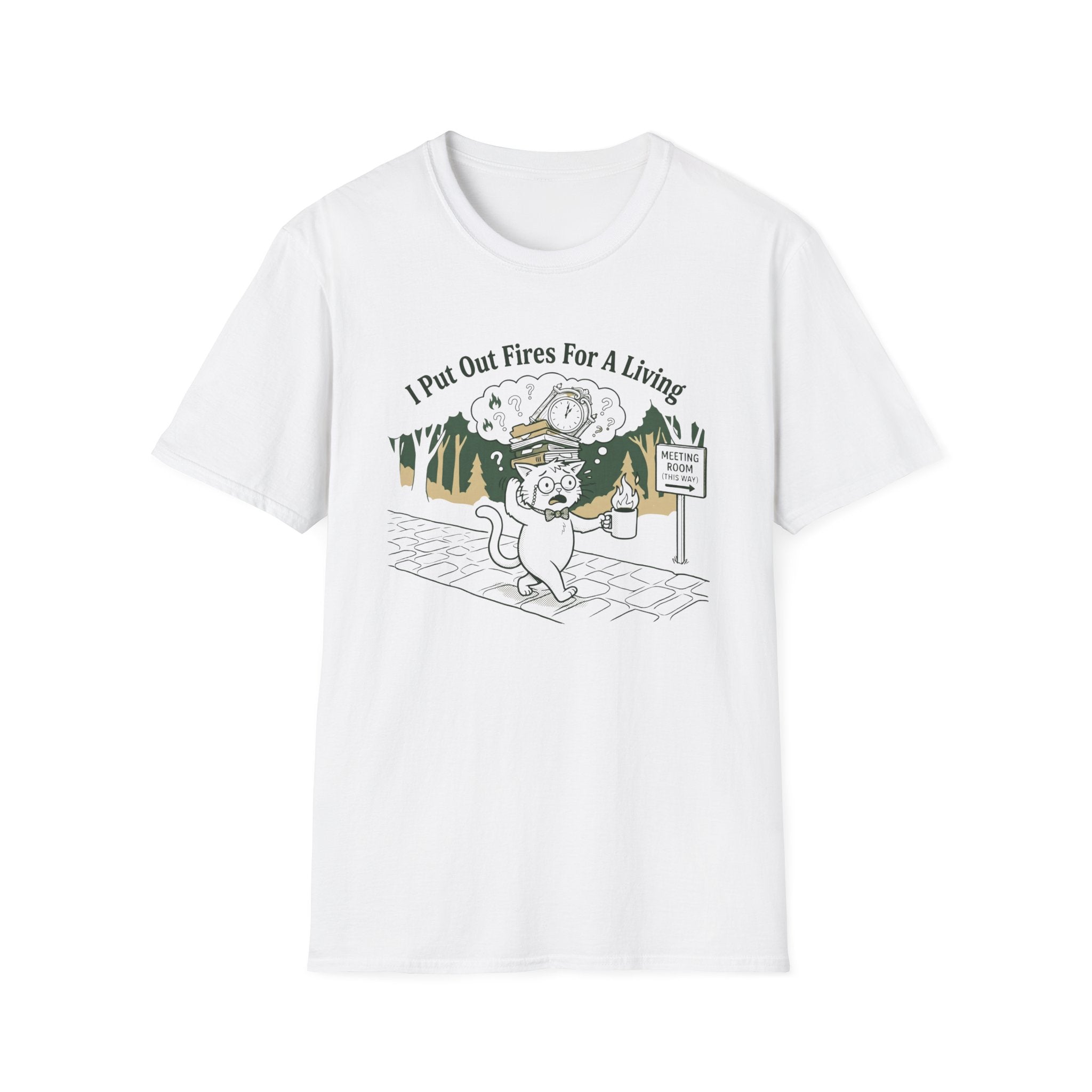 I Put Out Fires For A Living T-Shirt