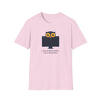 I See Everything. I Say Nothing T-Shirt