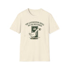 The Gatekeeper Shall Not Be Disturbed T-Shirt