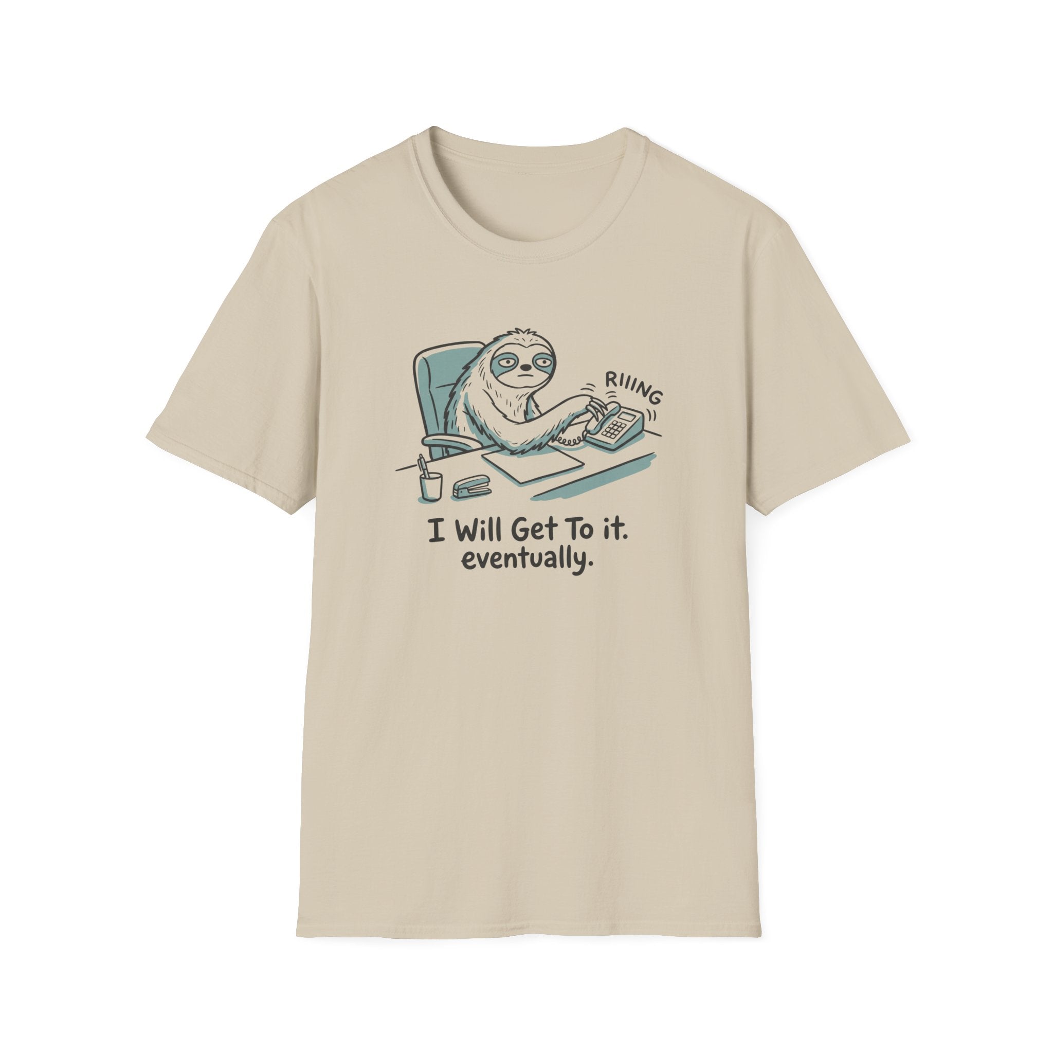 I Will Get To It Eventually T-Shirt