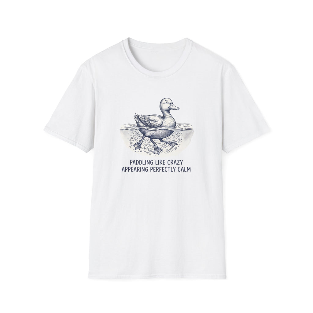 Paddling Like Crazy Appearing Perfectly Calm T-Shirt