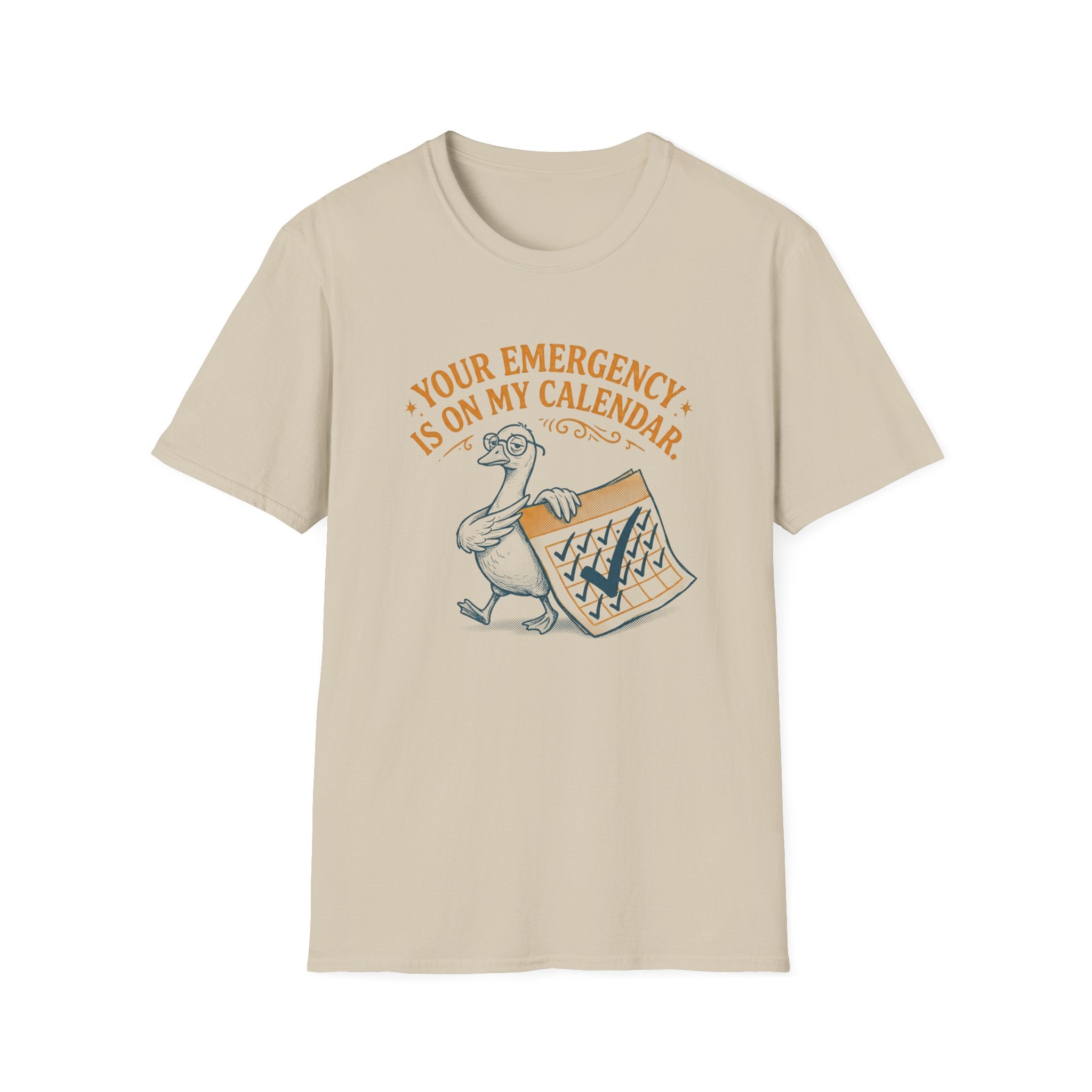 Version: Your Emergency Is On My Calendar T-Shirt