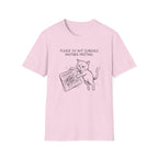 Please Do Not Schedule Another Meeting T-Shirt
