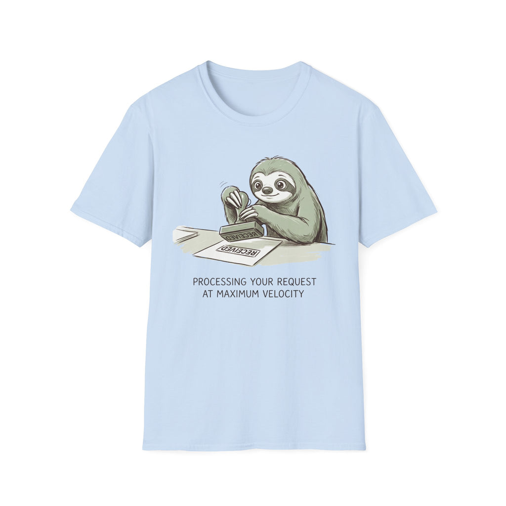 Processing Your Request At Maximum Velocity T-Shirt