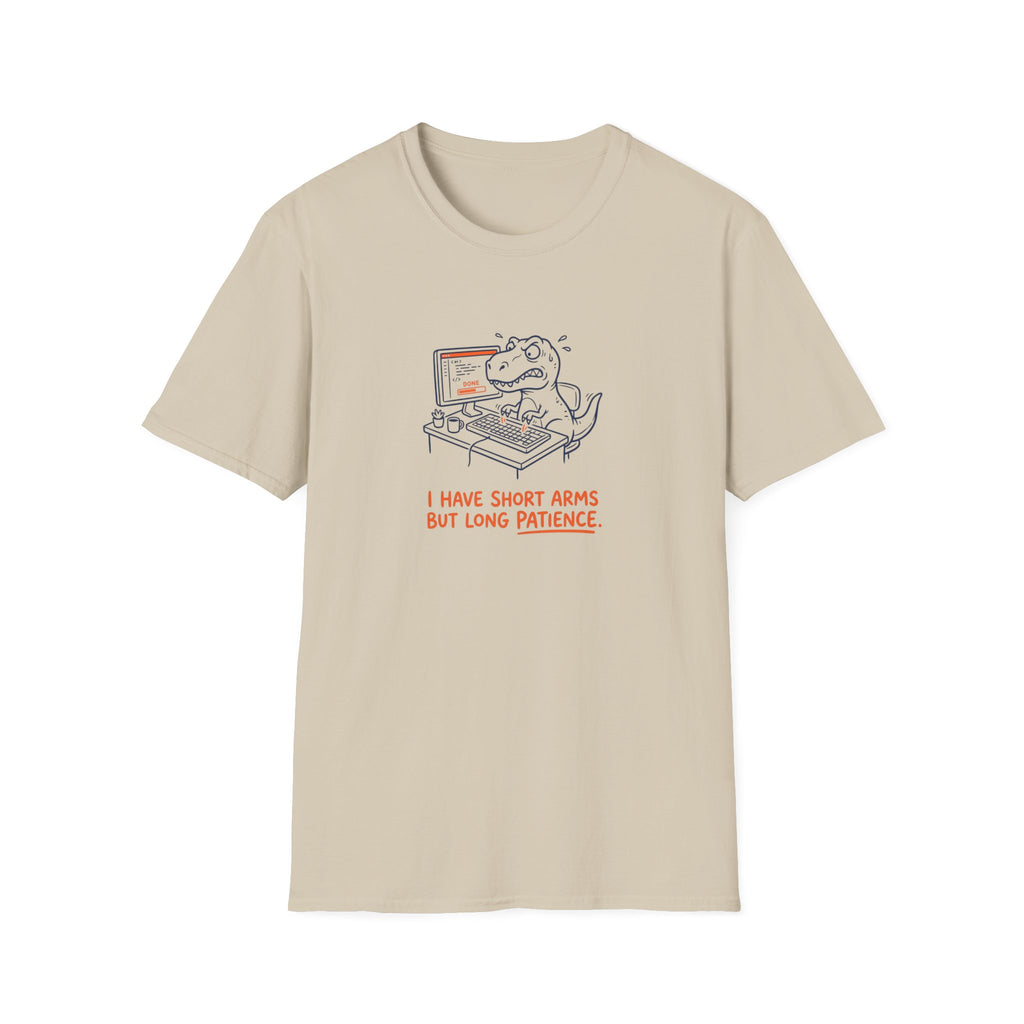 I Have Short Arms But Long Patience T-Shirt