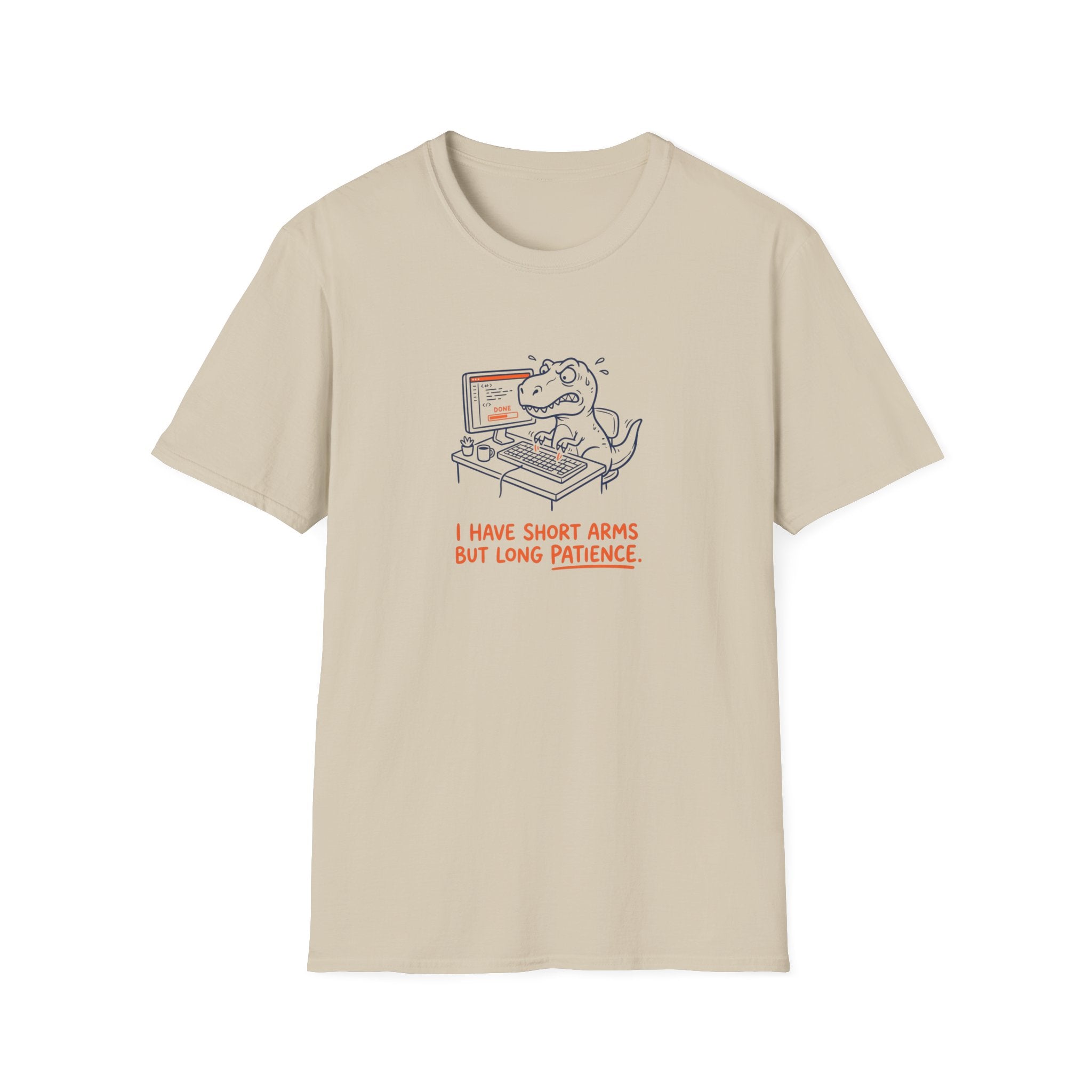 I Have Short Arms But Long Patience T-Shirt