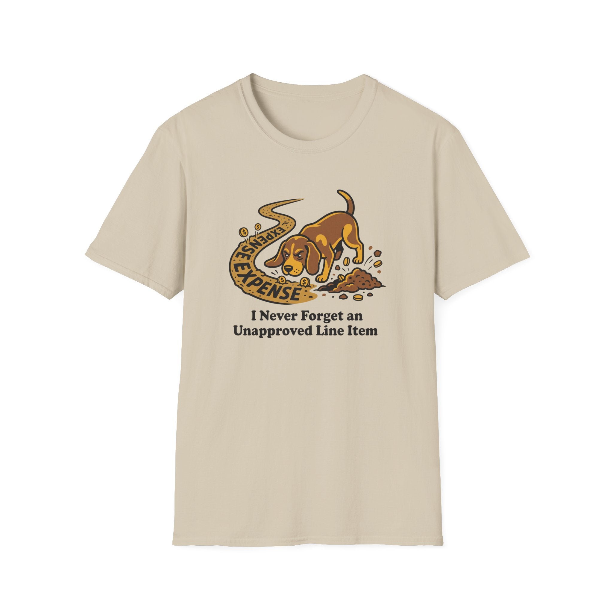 I Never Forget An Unapproved Line Item T-Shirt