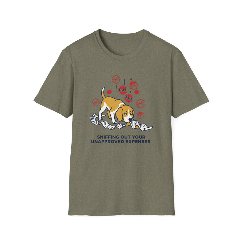 Sniffing Out Your Unnapproved Expenses T-Shirt