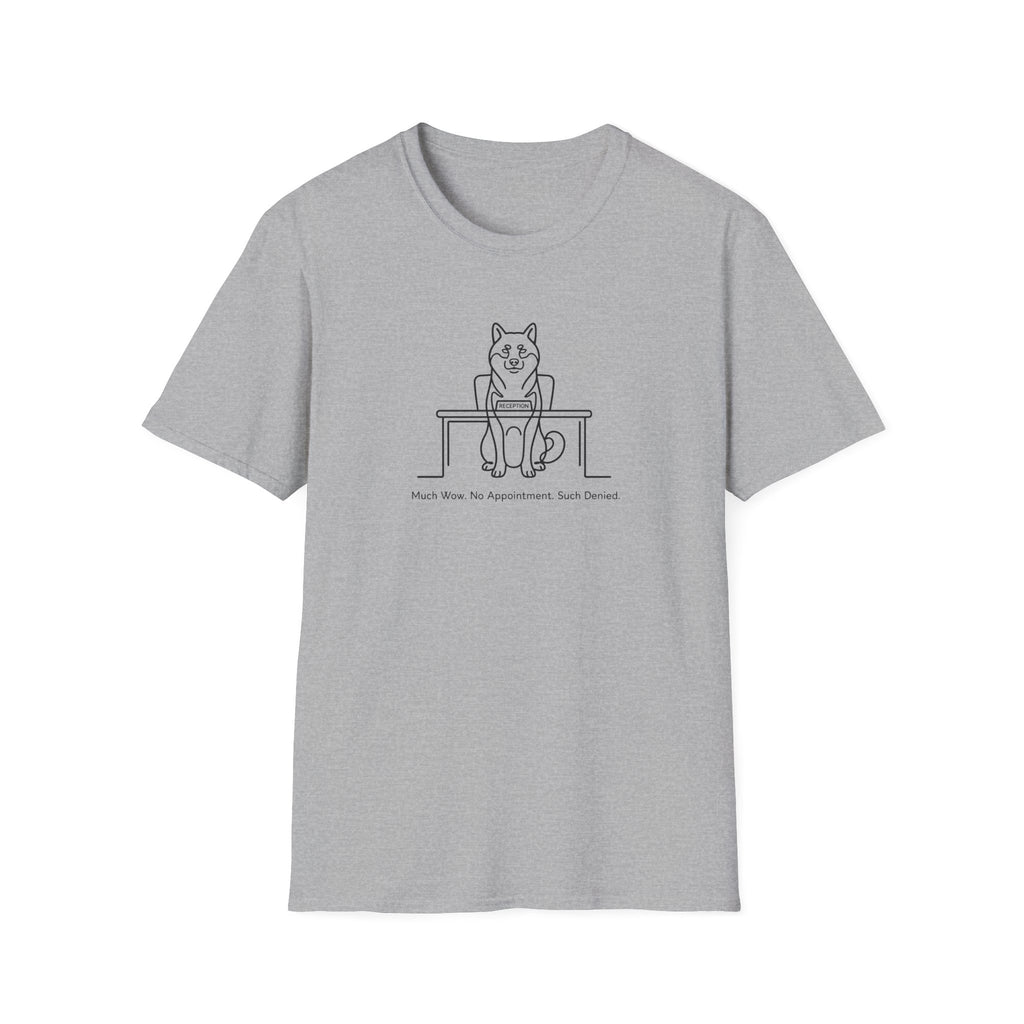 Much Wow. No Appointment. Such Denied. T-Shirt