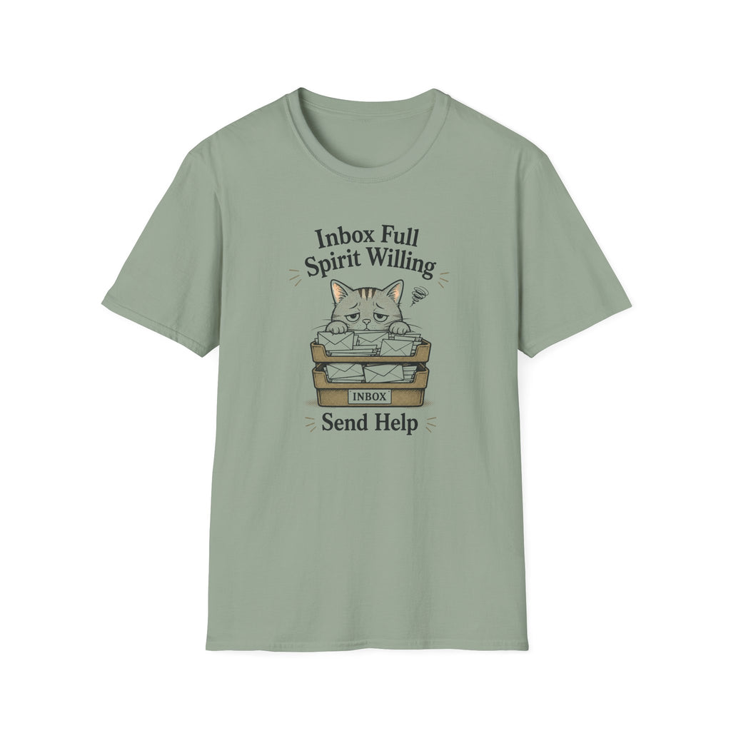 Inbox Full. Spirit Willing. Send Help T-Shirt