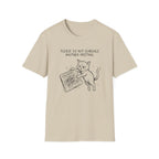 Please Do Not Schedule Another Meeting T-Shirt