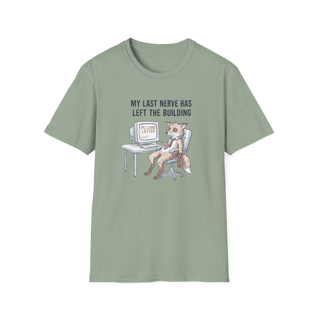 My Last Nerve Has Left The Building T-Shirt