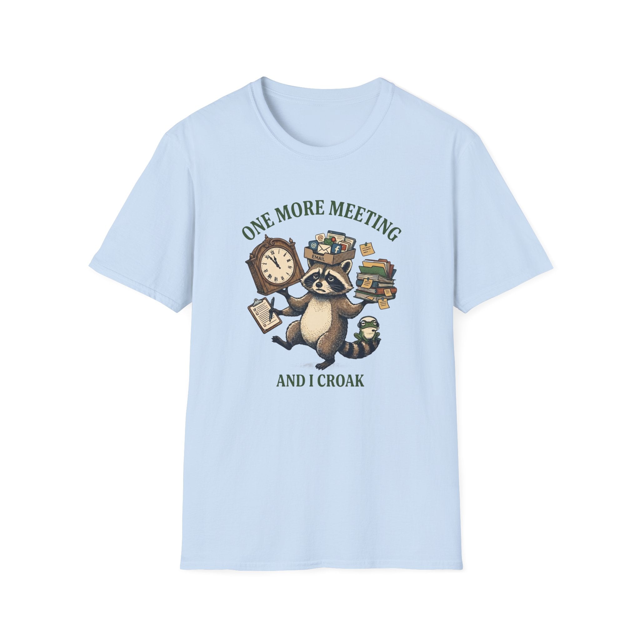 One More Meeting And I Croak T-Shirt