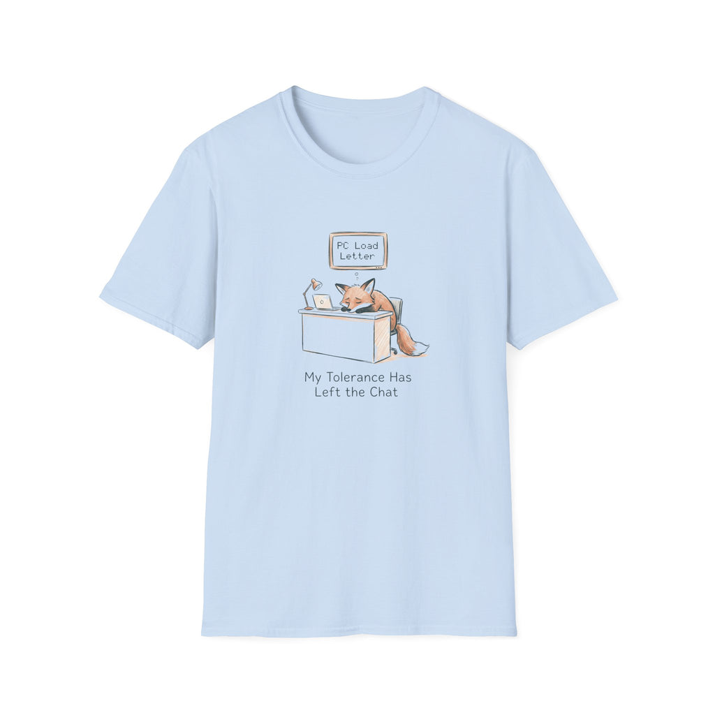 My Tolerance Has Left The Chat T-Shirt