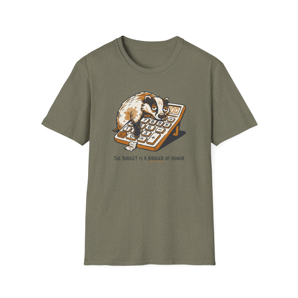 The Budget Is A Badger Of Honor T-Shirt