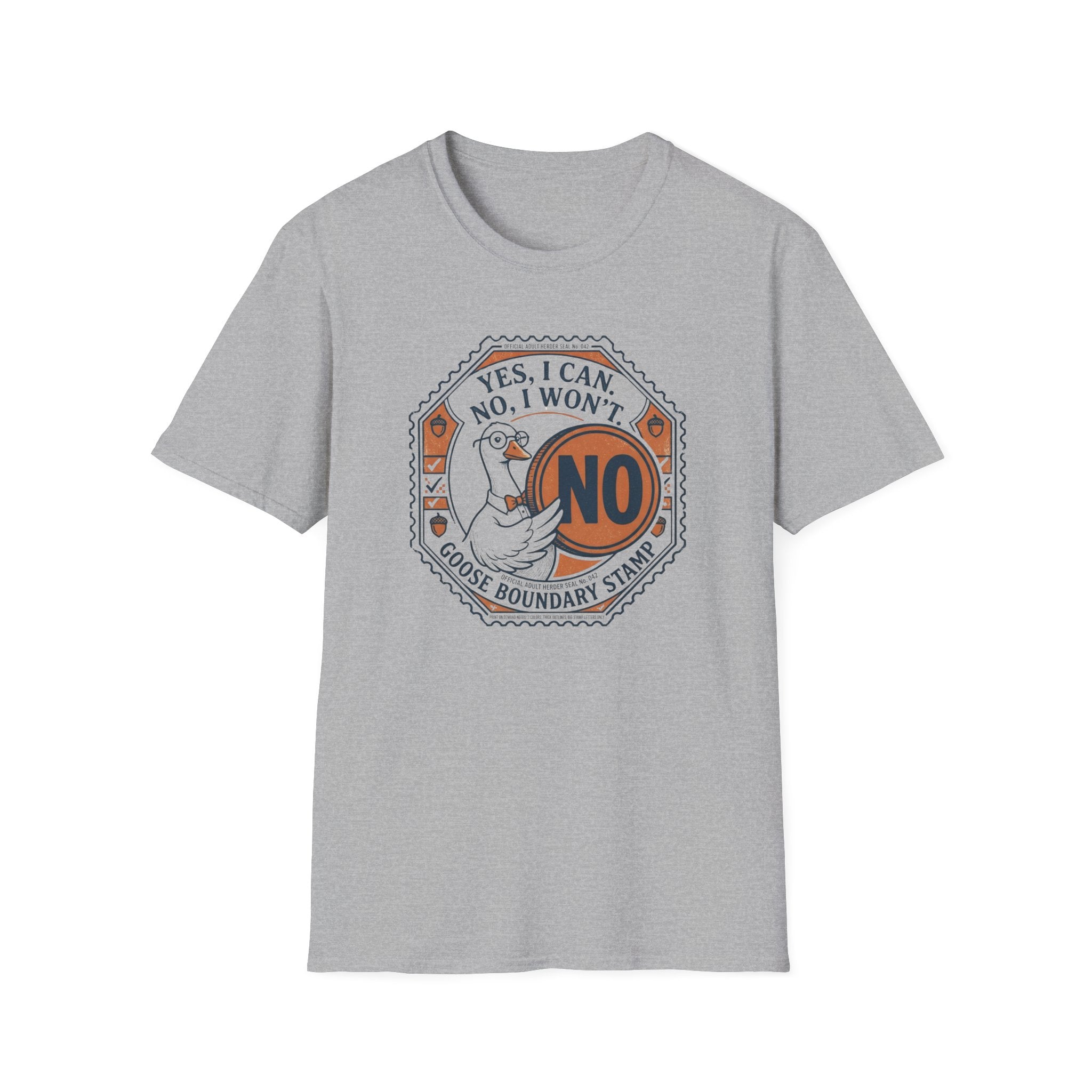 Yes I Can No I Won't Goose Boundary T-Shirt