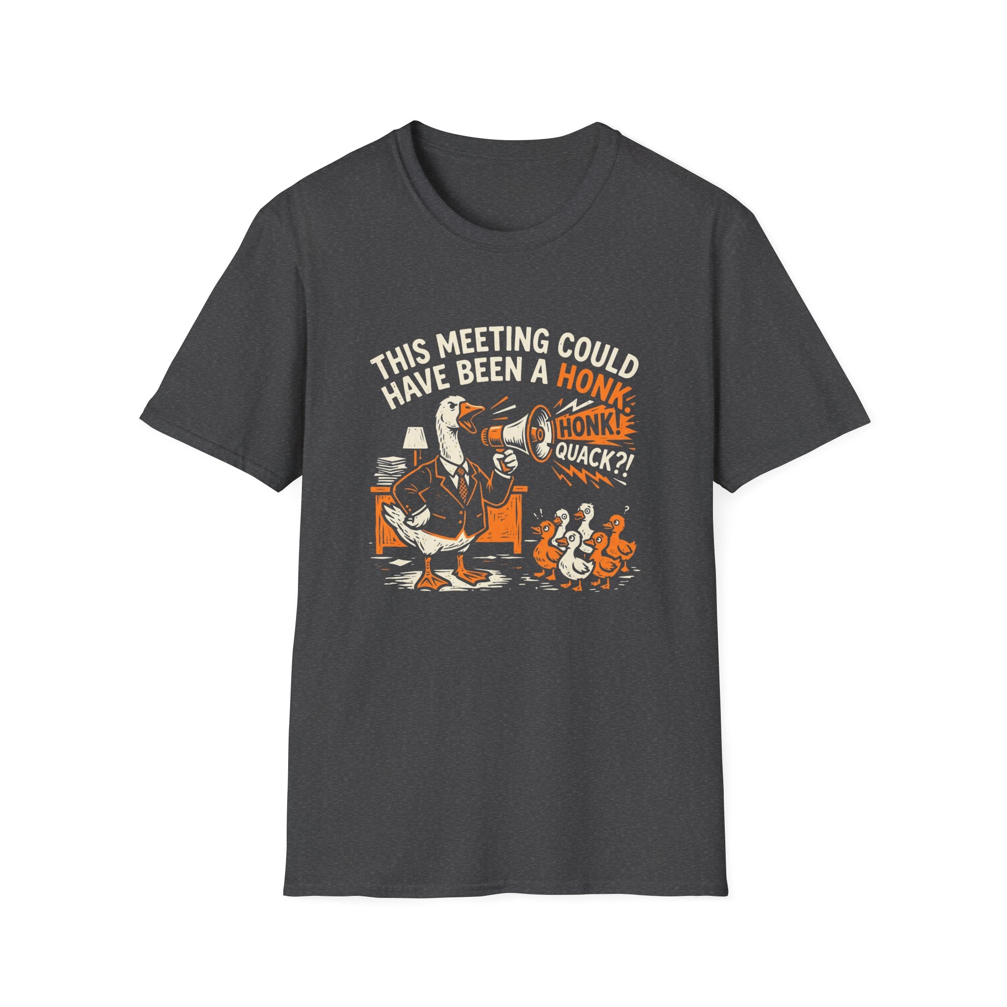 This Meeting Could Have Been A Honk T-Shirt