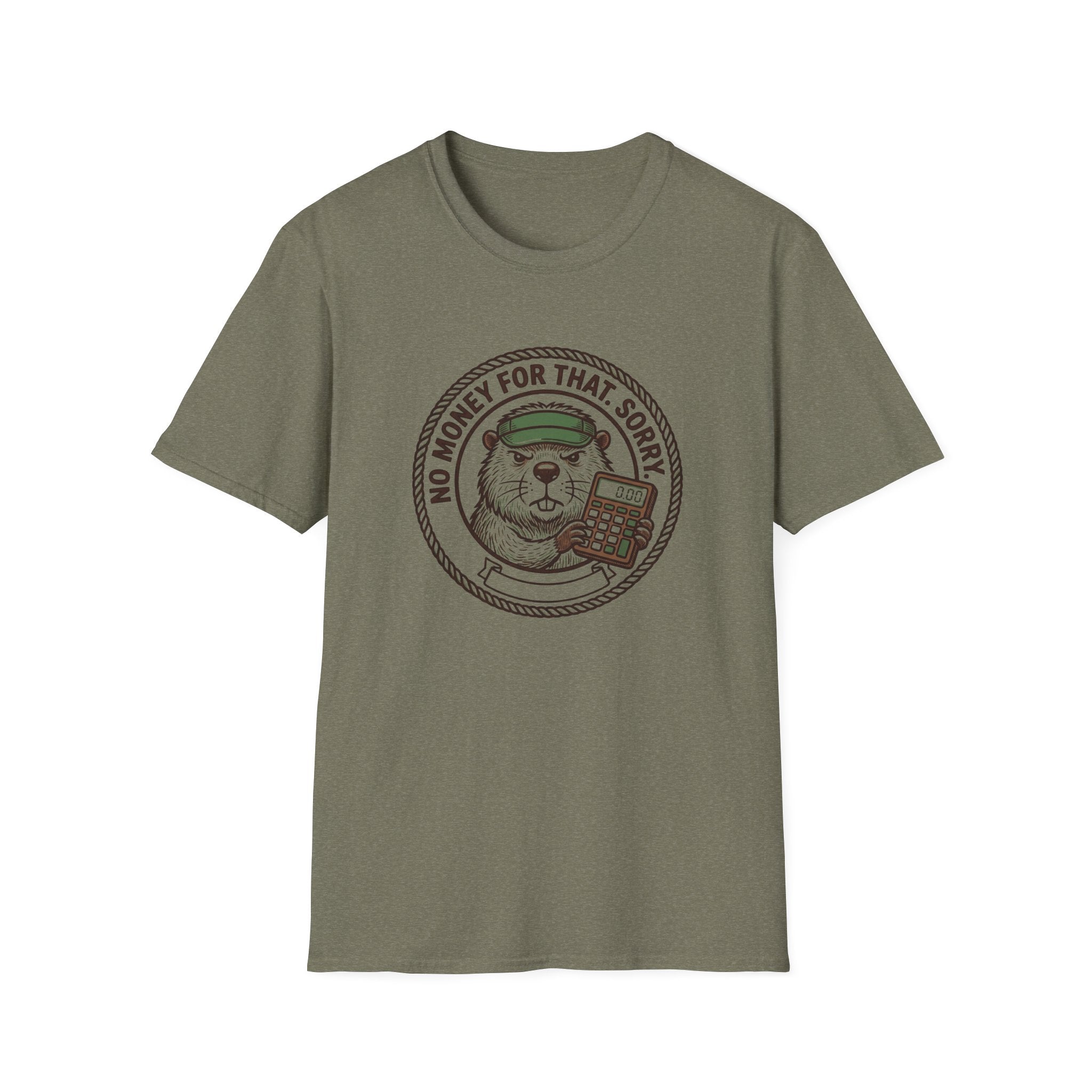 No Money For That. Sorry. T-Shirt