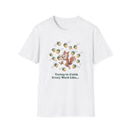 Trying To Catch Every Word Like...T-Shirt